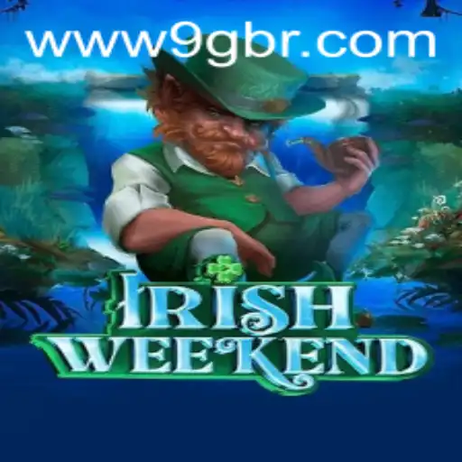 Unveiling IrishWeekend: A Fascinating New Game Revolutionizing the Gaming Landscape