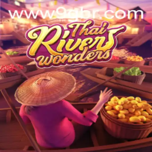 Exploring ThaiRiverWonders: A Unique Gaming Experience from 9G.NET